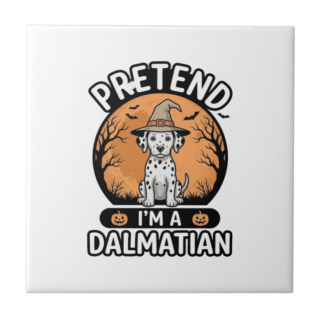 Pretend Im a Dalmatian Halloween Hund Design_1 Kakelplatta (Framsidan)