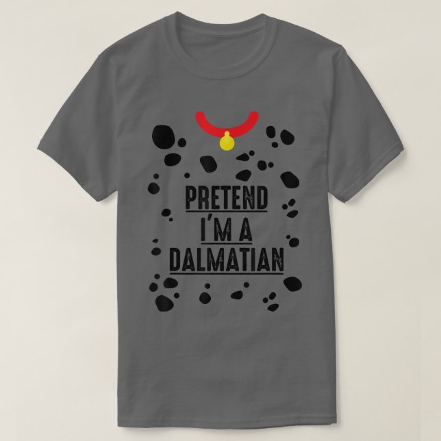 Pretend I'm A Dalmatian Shirt Halloween Costume Ad T (Design framsida)