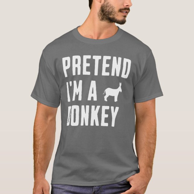 Pretend I'm A Donkey T Shirt (Framsida)