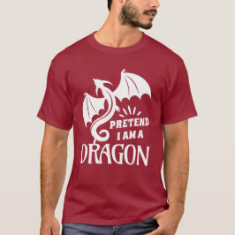 Pretend I'm A Dragon T Shirt