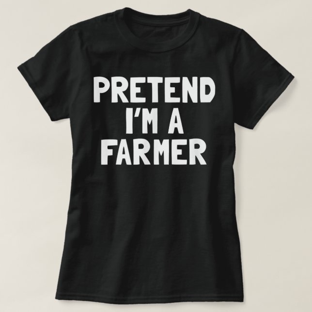Pretend I'm A Farmer Halloween Costume  T Shirt (Design framsida)