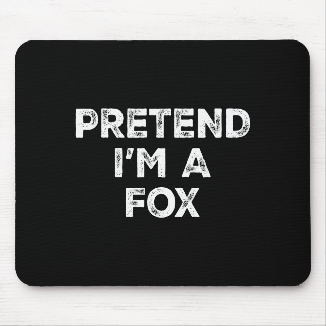 Pretend I'm A Fox Lazy Halloween Costume  Musmatta (Framsidan)