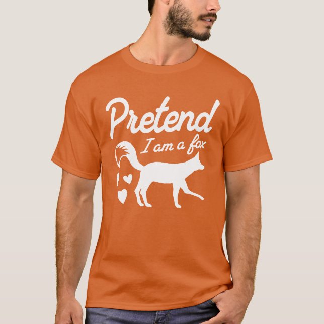 Pretend I'm A Fox T Shirt (Framsida)