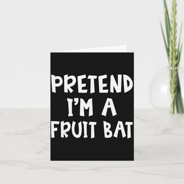 Pretend I'm A Fruit Bat Matching Costume Lazy Easy Kort (Framsida)