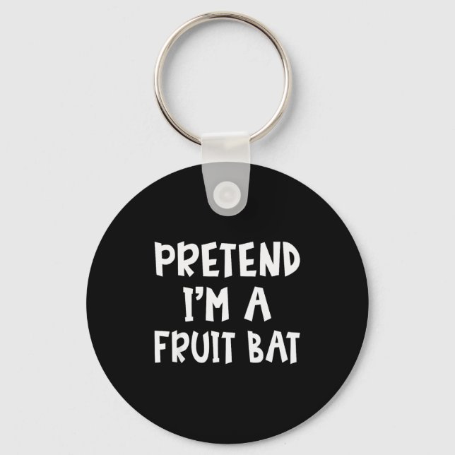 Pretend I'm A Fruit Bat Matching Costume Lazy Easy Nyckelring (Framsida)