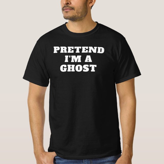 Pretend I'm a Ghost Lazy Halloween Costume Idea Gr T Shirt (Framsida)