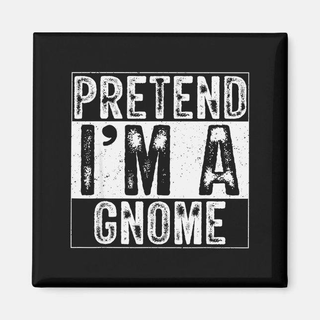 Pretend I'm A Gnome Family Women Men Kids Costume  Magnet (Framsidan)