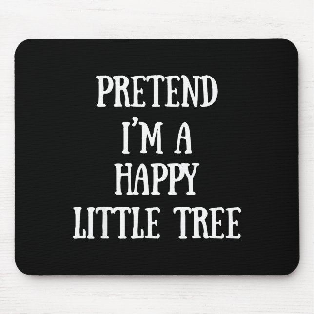 Pretend I'm A Happy Little Tree Christmas Costume  Musmatta (Framsidan)