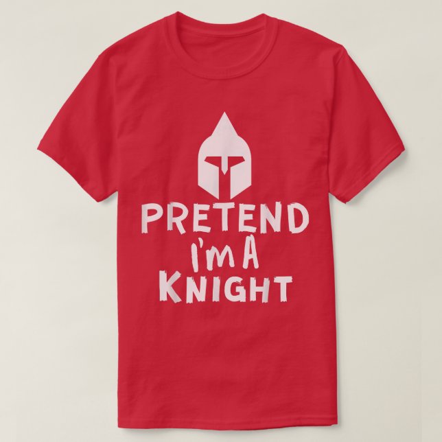 Pretend I'm A Knight - Funny Lazy Halloween Knight T Shirt (Design framsida)