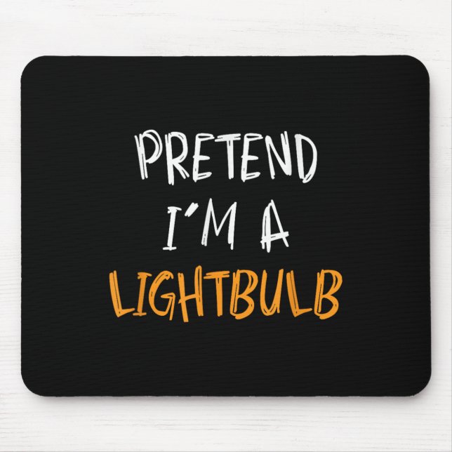 Pretend I'm A Lightbulb Funny Lazy Halloween Costu Musmatta (Framsidan)