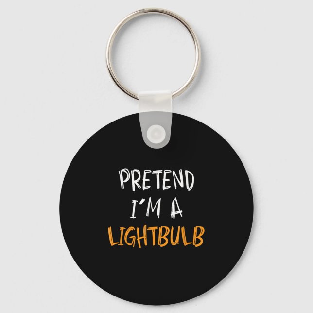 Pretend I'm A Lightbulb Funny Lazy Halloween Costu Nyckelring (Framsida)