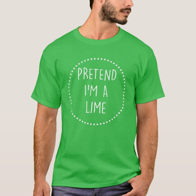 Pretend Im A Lime Halloween Costume T Shirt (Framsida)
