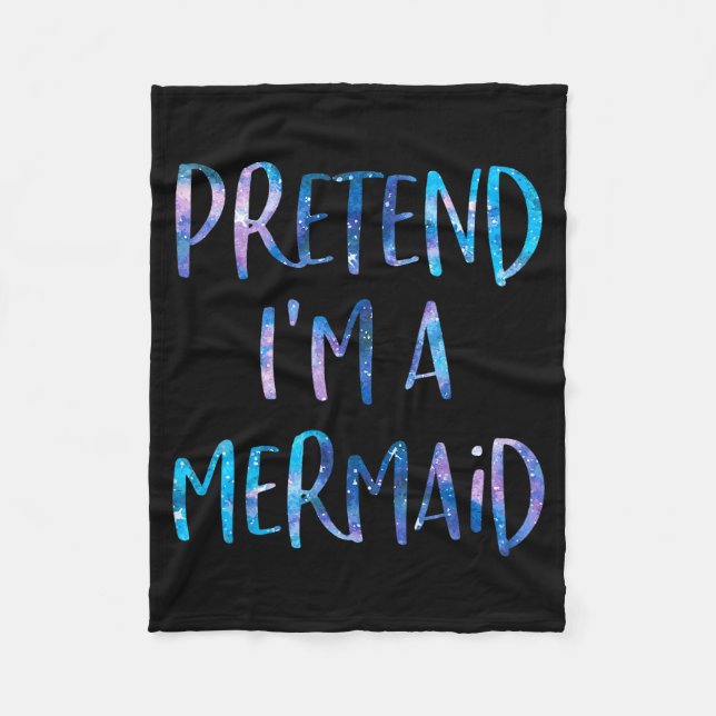 Pretend I'm A Mermaid Lazy Funny Mermaid Halloween Fleecefilt (Framsidan)
