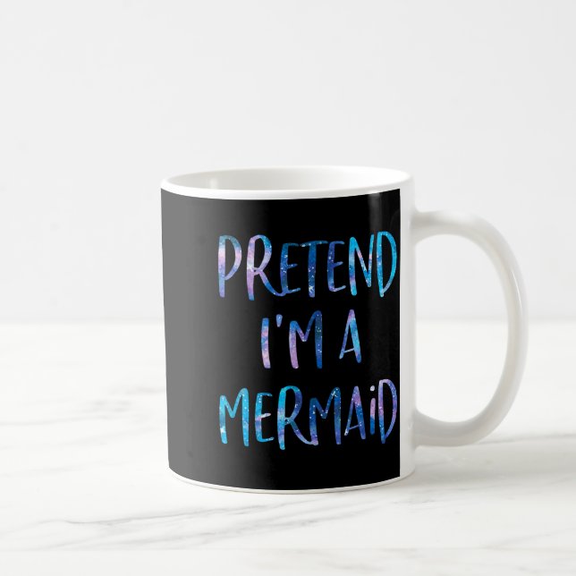 Pretend I'm A Mermaid Lazy Funny Mermaid Halloween Kaffemugg (Höger)