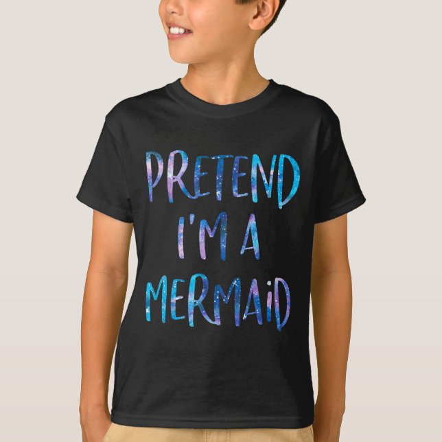 Pretend I'm A Mermaid Lazy Funny Mermaid Halloween T Shirt (Framsida)