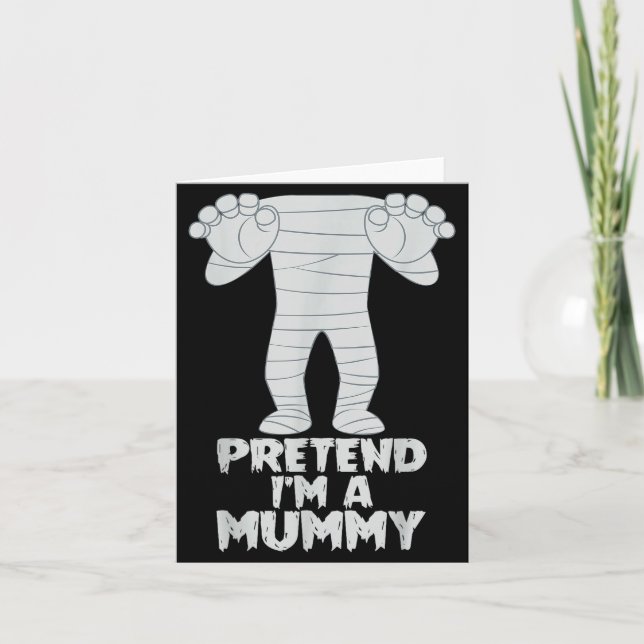 Pretend I'm A Mummy Funny Lazy Halloween Costume  Kort (Framsida)