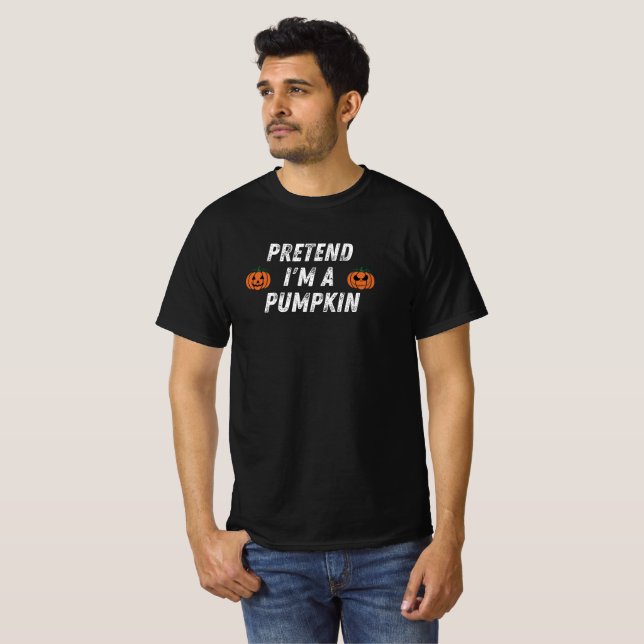 Pretend I'm A Pumpkin – Funny Halloween T Shirt (Hel framsida)