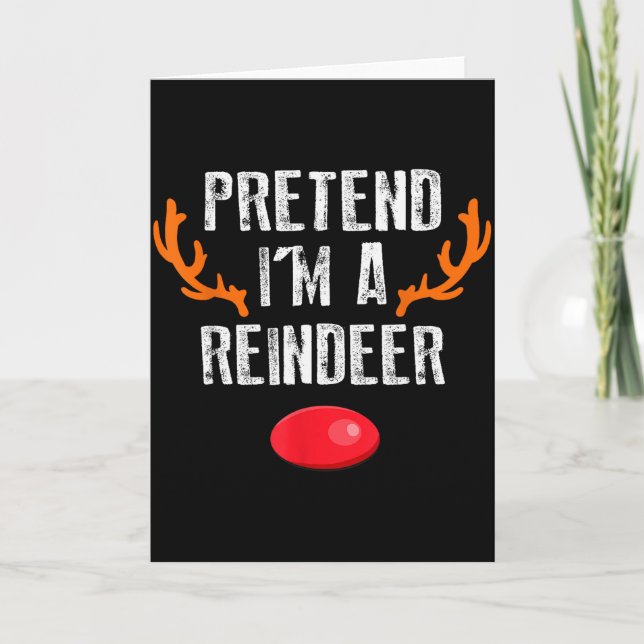 Pretend I'm A Reindeer Funny Lazy Christmas Mens W Kort (Framsida)