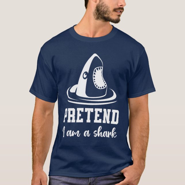 Pretend I'm A Shark T Shirt (Framsida)