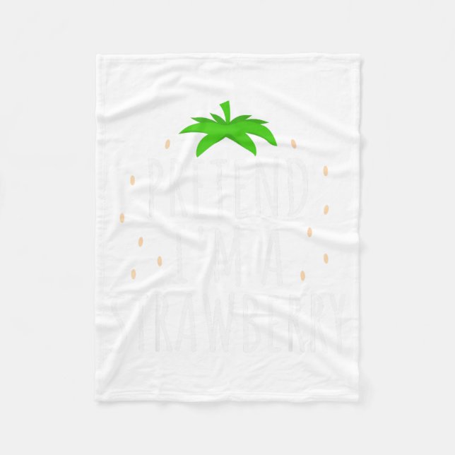 Pretend I'm A Strawberry Funny Lazy Easy Halloween Fleecefilt (Framsidan)