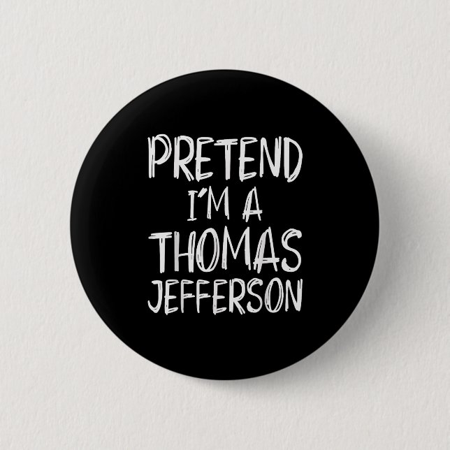 Pretend I'm A Thomas Jefferson Costume Halloween P Knapp (Framsida)
