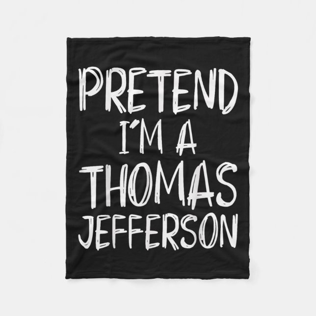 Pretend I'm A Thomas Jefferson Kostym Halloween P Fleecefilt (Framsidan)
