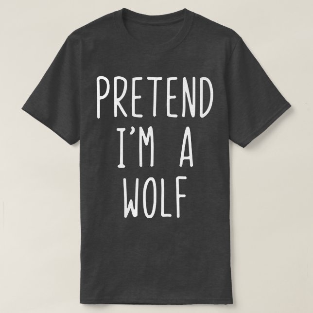 Pretend Im A Wolf Costume Halloween Lazy Easy  T Shirt (Design framsida)