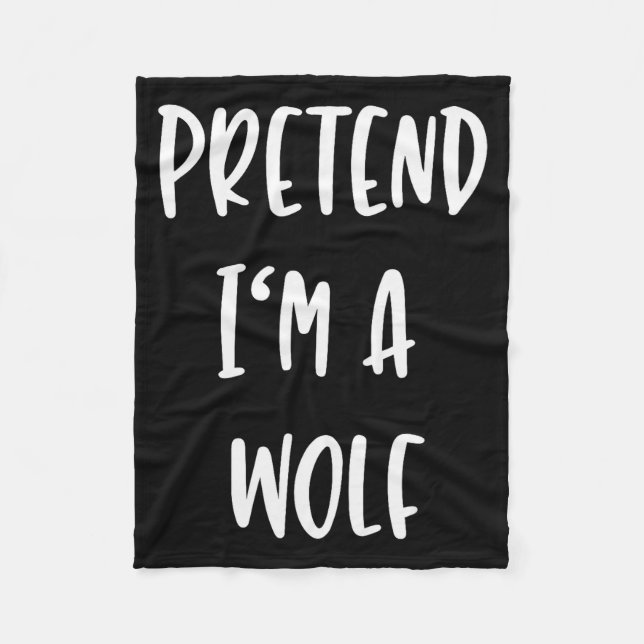 Pretend Im A Wolf Funny Lazy Halloween Party Costu Fleecefilt (Framsidan)
