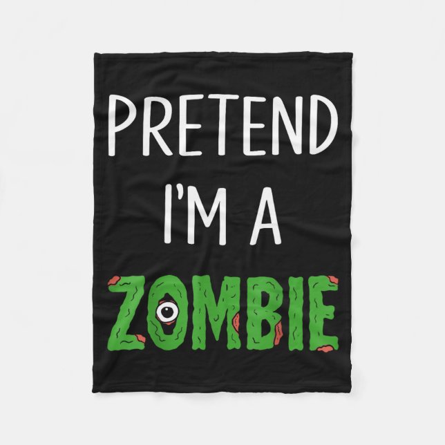 Pretend I'm A Zombie Lazy Funny Zombie Halloween C Fleecefilt (Framsidan)