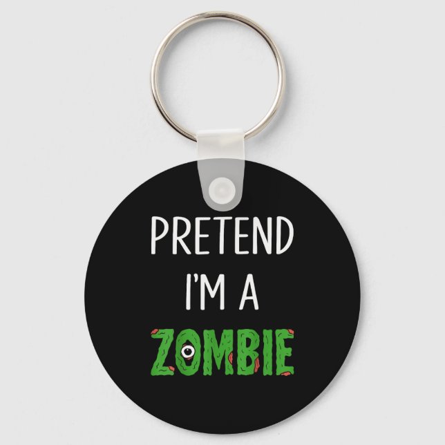 Pretend I'm A Zombie Lazy Funny Zombie Halloween C Nyckelring (Framsida)