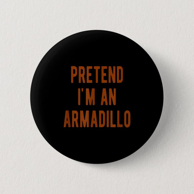 Pretend Im An Armadillo Kids Armadillo Halloween C Knapp (Framsida)
