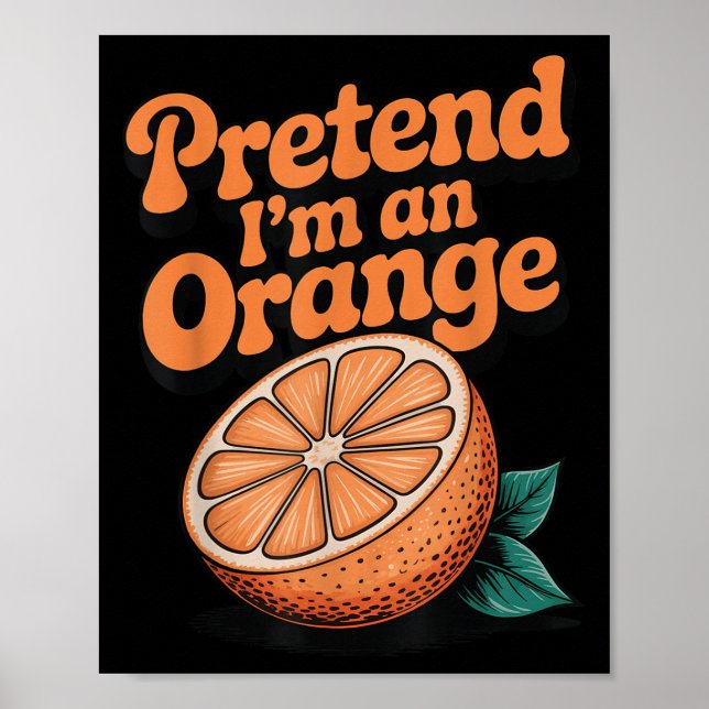 Pretend I'm An Orange  Poster (Framsidan)