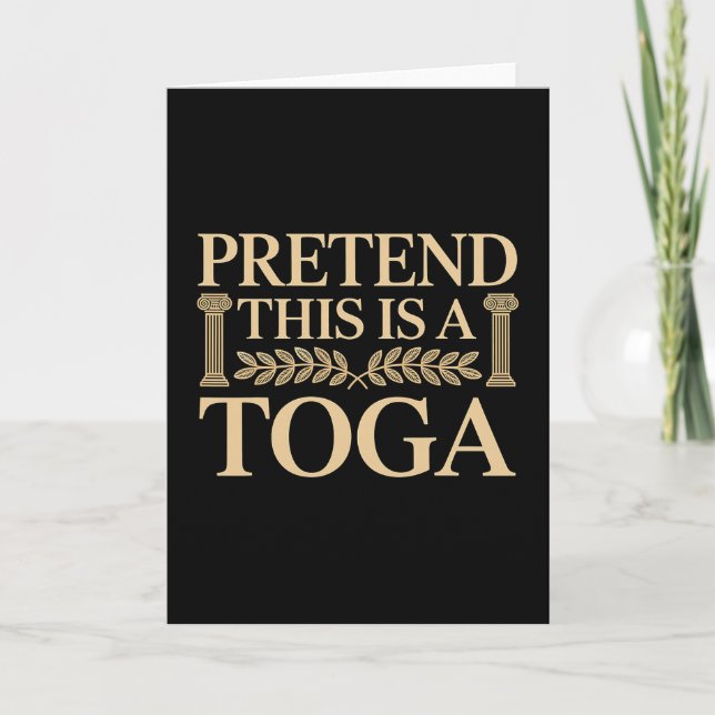 Pretend This Is A Toga Greek Funny  Kort (Framsida)