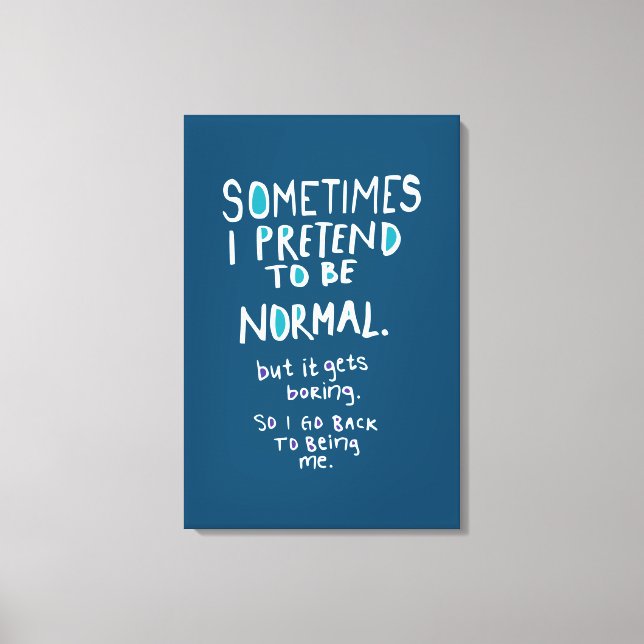 Pretend to be normal canvastryck (Framsida)