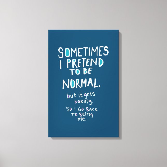 Pretend to be normal canvastryck (Framsida)