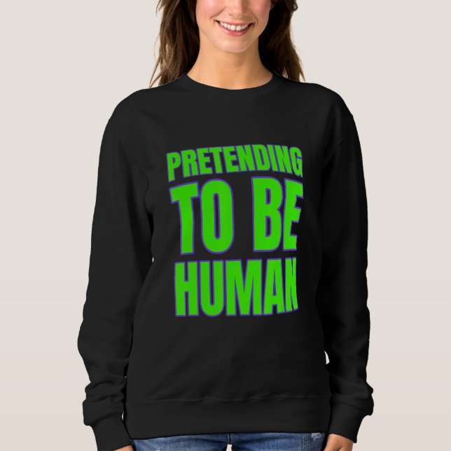 Pretending To Be Human Awkward Different Unusual P T Shirt (Framsida)