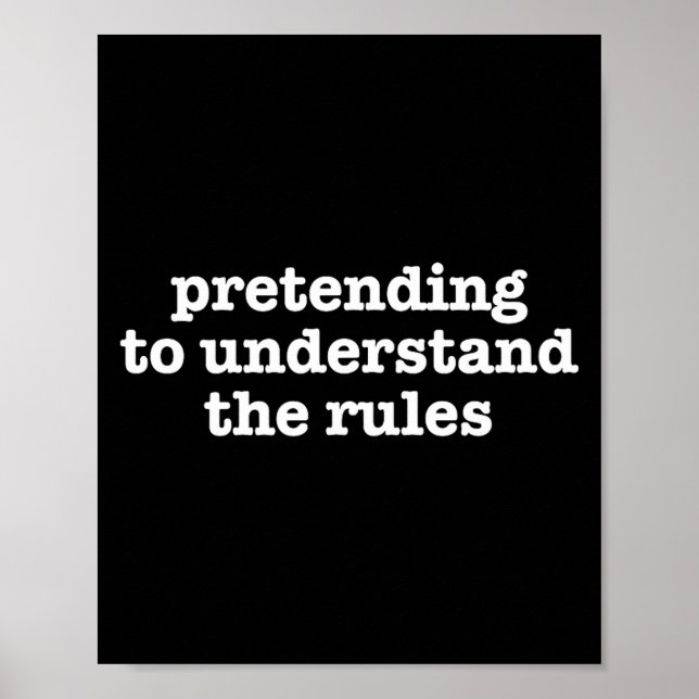 Pretending To Understand The Rules Funny Board Gam Poster (Framsidan)
