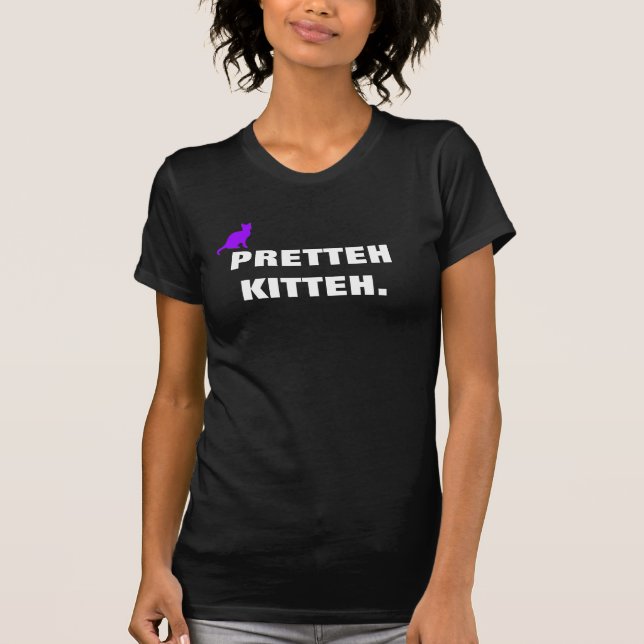 PRETTEH KittehT T Shirt (Framsida)