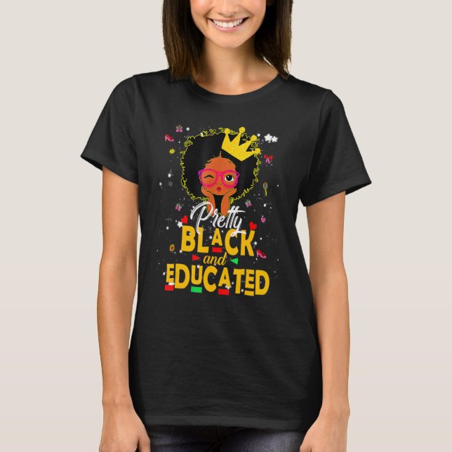 Pretty Black and Educated African History Month Ki T Shirt (Framsida)