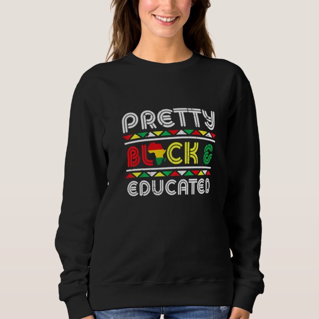 Pretty Black And Educated African Pride Black Hist T Shirt (Framsida)