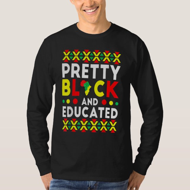 Pretty Black And Educated Black History Month Funn T Shirt (Framsida)