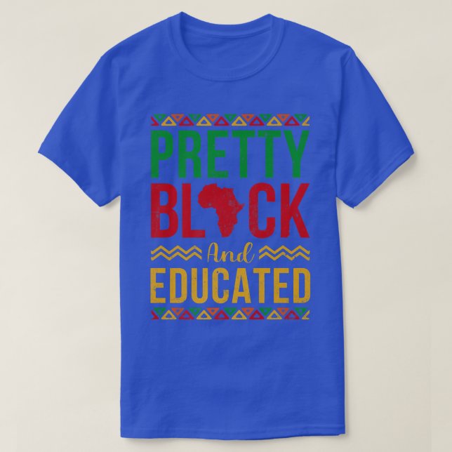 Pretty Black and Educated Black History Month Mela T Shirt (Design framsida)