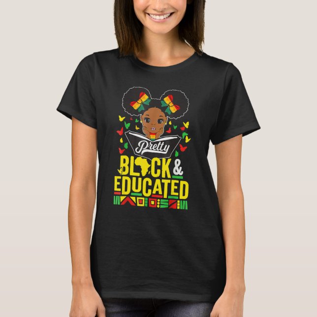 Pretty Black And Educated Black History Month Quee T Shirt (Framsida)
