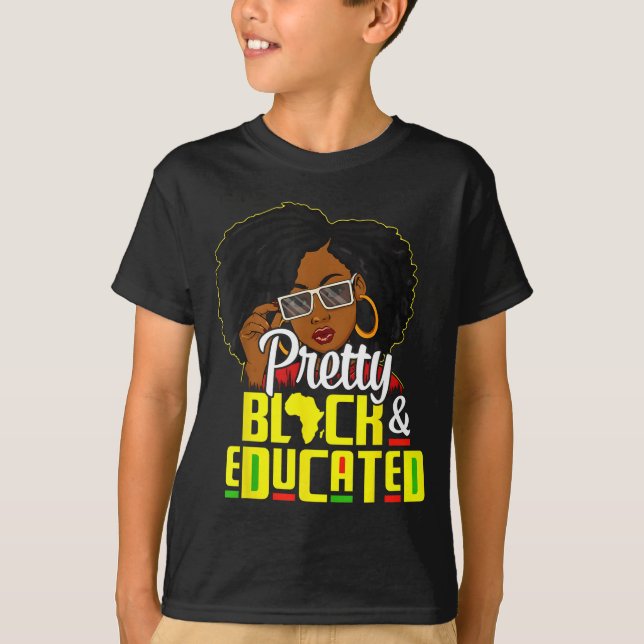 Pretty Black And Educated I Am The Strong African  T Shirt (Framsida)