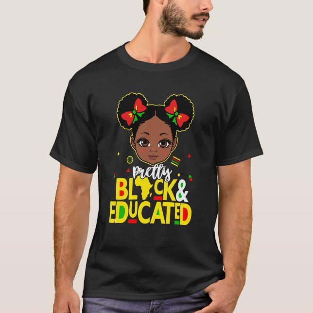 Pretty Black Educated Black History Kids Girls Afr T Shirt (Framsida)