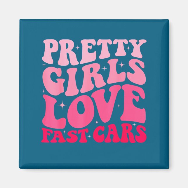 Pretty Girls Love Fast Funny Saying Jokes Retro Gr Magnet (Framsidan)