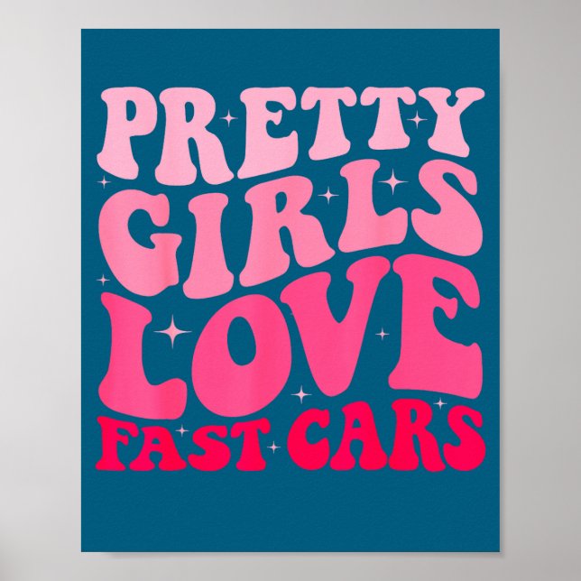 Pretty Girls Love Fast Funny Saying Jokes Retro Gr Poster (Framsidan)