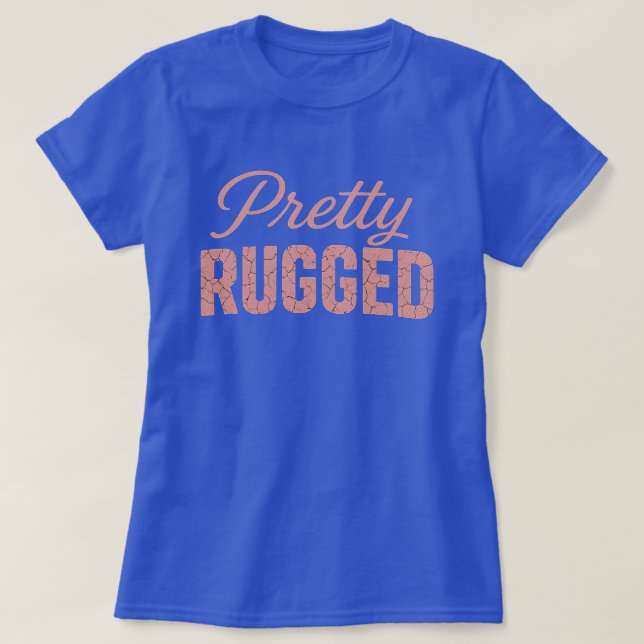 PRETTY RUGGED (BLUE) T-SHIRT (Design framsida)