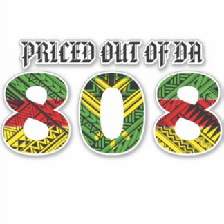 PRICED OUT OF DA 808 Kakau Kanaka Maoli Klistermärken