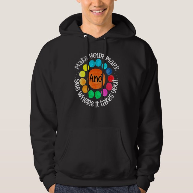Prick-dagen Gör Ditt Mark och Se Vart Det Tar Dig Hoodie (Framsida)